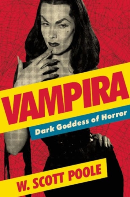 Vampira: Dark Goddess of Horror