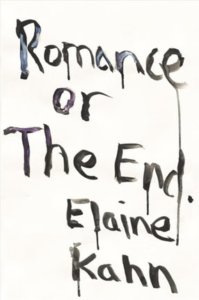 Romance Or The End: Poems