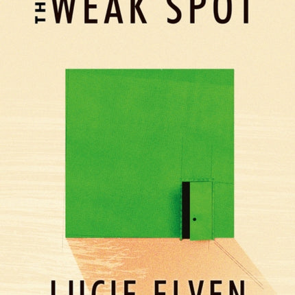 The Weak Spot: A Novel