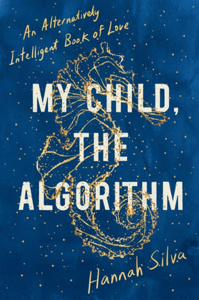 My Child the Algorithm