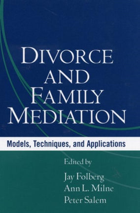 Divorce and Family Mediation: Models, Techniques, and Applications