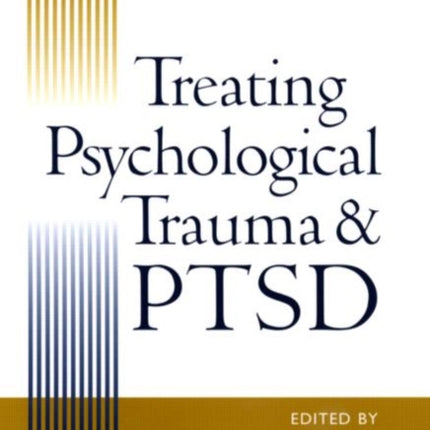 Treating Psychological Trauma and PTSD