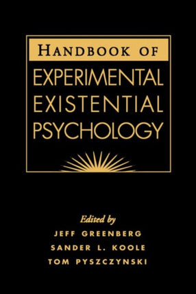 Handbook of Experimental Existential Psychology