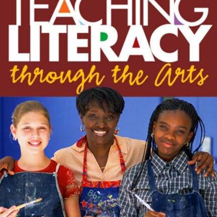 Teaching Literacy through the Arts