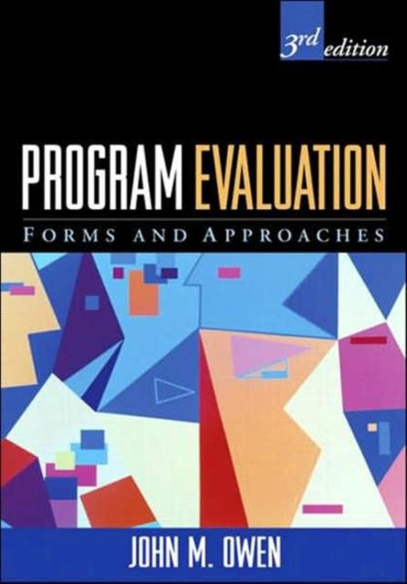 Program Evaluation, Third Edition: Forms and Approaches