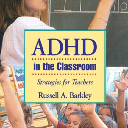 ADHD in the Classroom