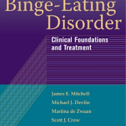 Binge-Eating Disorder: Clinical Foundations and Treatment