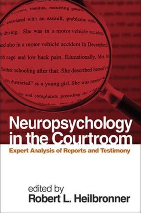 Neuropsychology in the Courtroom: Expert Analysis of Reports and Testimony