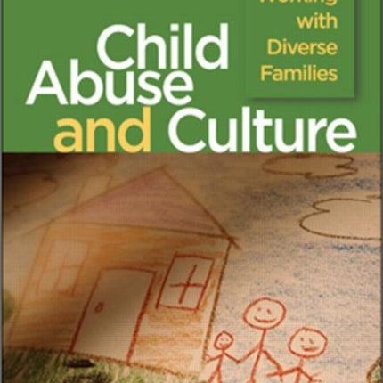 Child Abuse and Culture: Working with Diverse Families