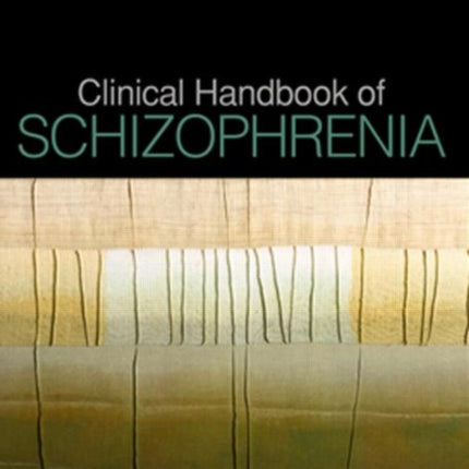 Clinical Handbook of Schizophrenia