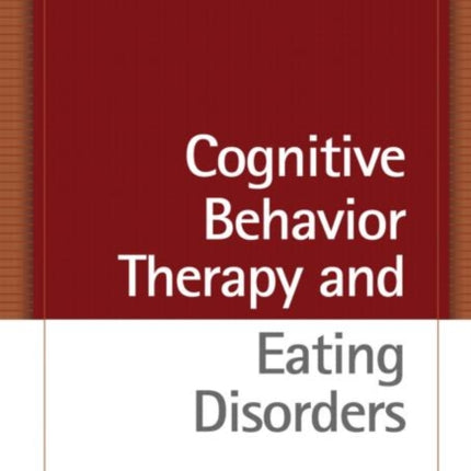 Cognitive Behavior Therapy and Eating Disorders