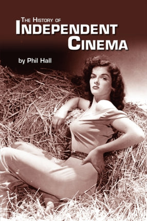 The History of Independent Cinema