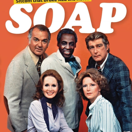 Soap! the Inside Story of the Sitcom That Broke All the Rules