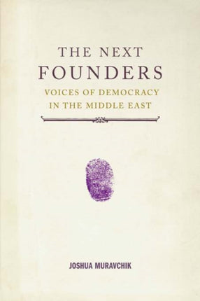 The Next Founders: Voices of Democracy in the Middle East