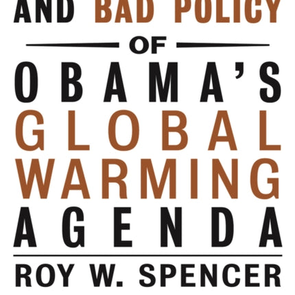 The Bad Science and Bad Policy of Obama?s Global Warming Agenda