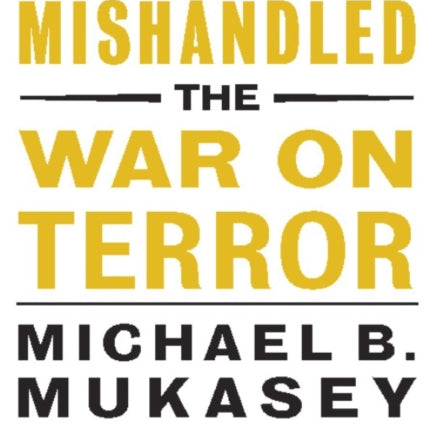 How Obama Has Mishandled the War on Terror: Faith and Feeling in a World Besieged