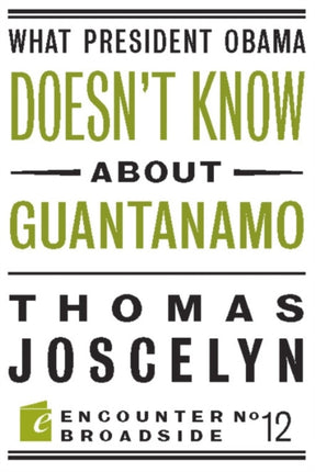 What President Obama Doesn?t Know About Guantanamo