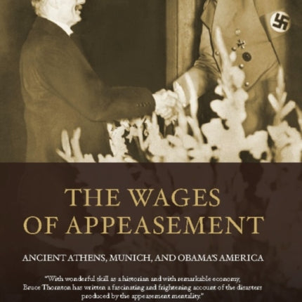 The Wages of Appeasement: Ancient Athens, Munich, and Obama's America