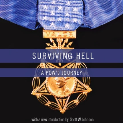 Surviving Hell: A POWS Journey