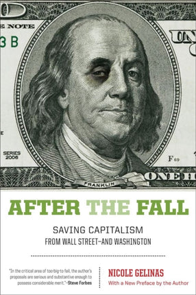 After the Fall: Saving Capitalism from Wall Street-and Washington