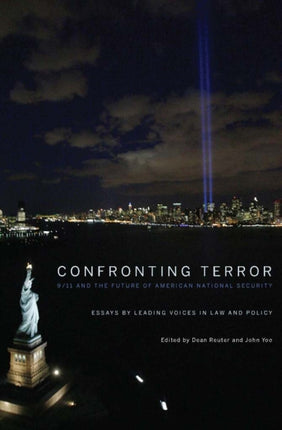 Confronting Terror: 9/11 and the Future of American National Security