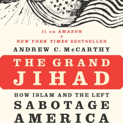 The Grand Jihad: How Islam and the Left Sabotage America