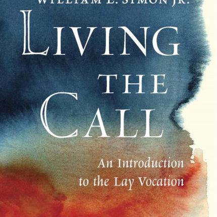 Living the Call: An Introduction to the Lay Vocation