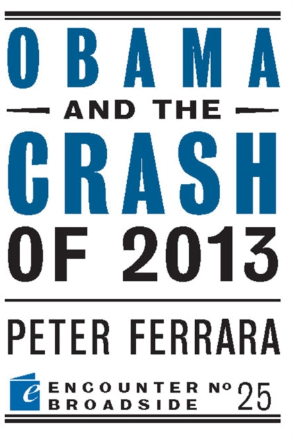 Obama and the Crash of 2013