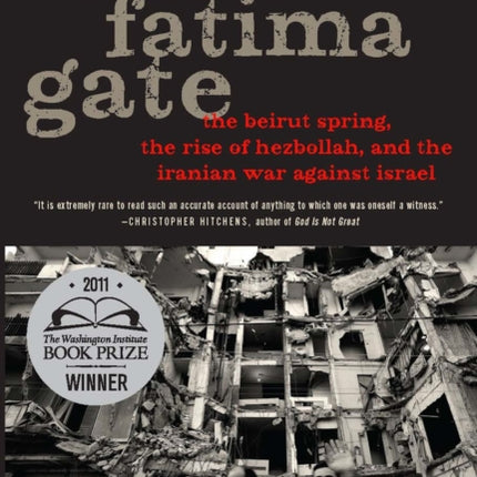 The Road to Fatima Gate: The Beirut Spring, the Rise of Hezbollah, and the Iranian War Against Israel