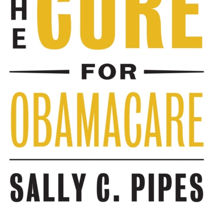 The Cure for Obamacare