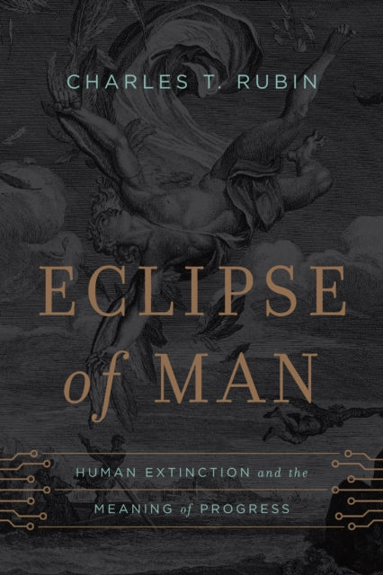 Eclipse of Man: Human Extinction and the Meaning of Progress