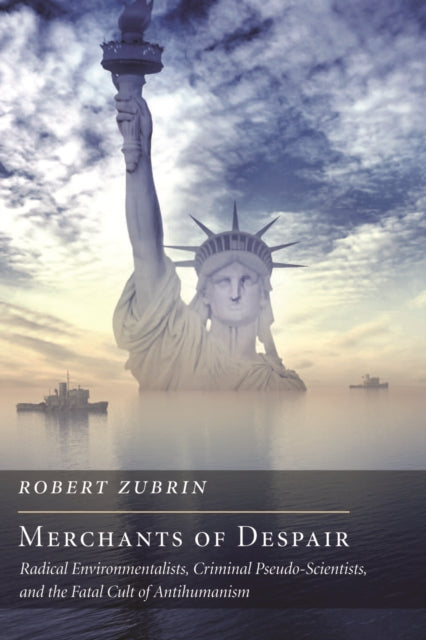Merchants of Despair: Radical Environmentalists,