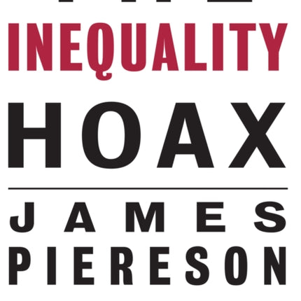 The Inequality Hoax