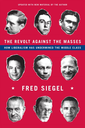The Revolt Against the Masses: How Liberalism Has
