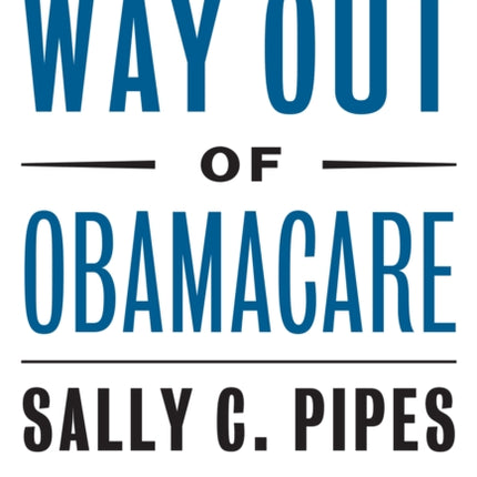 The Way Out of Obamacare