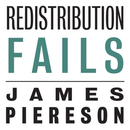 Why Redistribution Fails