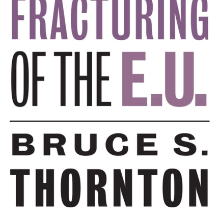 The Fracturing of the E.U.