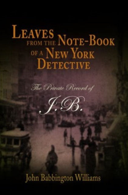 Leaves from the Note-book of a New York