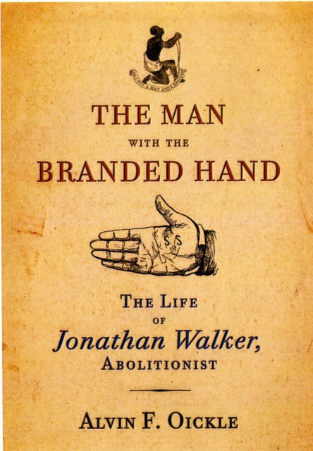 The Man with the Branded Hand: The Life of