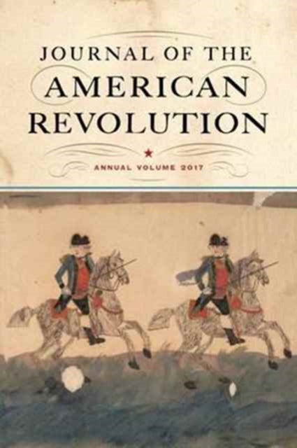Journal of the American Revolution: 2017