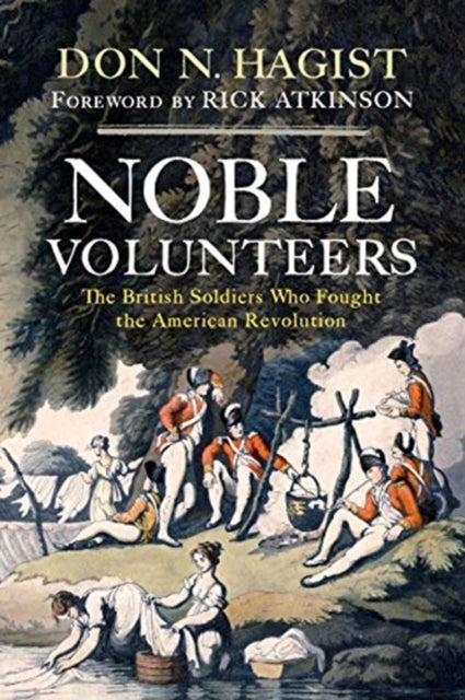 Noble Volunteers: The British Soldiers Who Fought