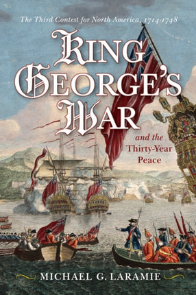 King Georges War and the Thirty Year Peace