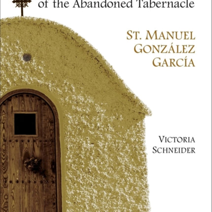 The Bishop of the Abandoned Tabernacle: Saint