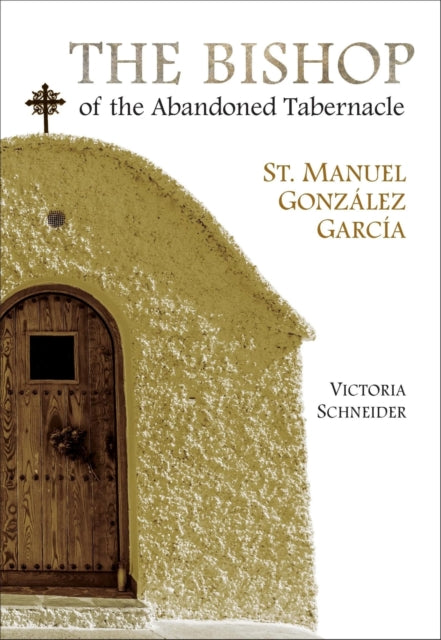 The Bishop of the Abandoned Tabernacle: Saint