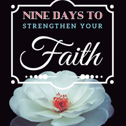 Nine Days to Strengthen Your Faith