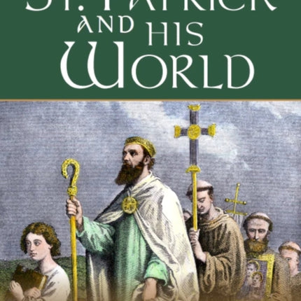 St. Patrick and His World