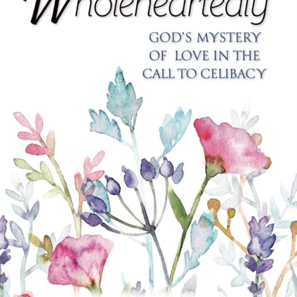 Wholeheartedly