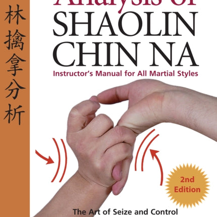 Analysis of Shaolin Chin Na: Instructors Manual