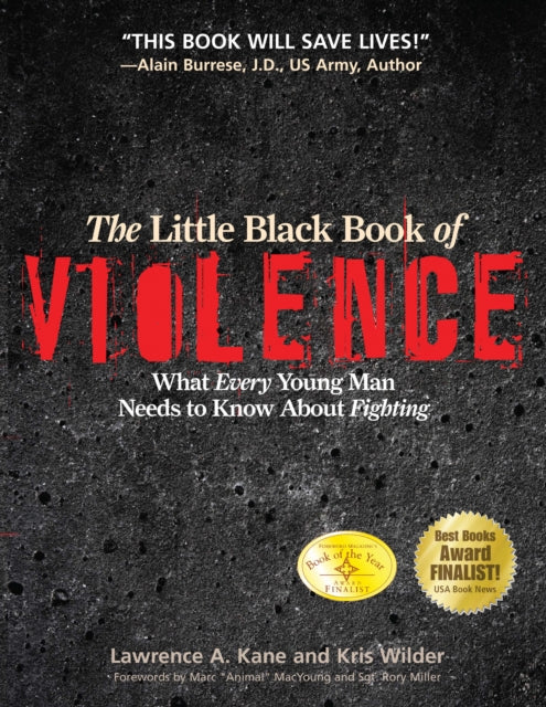 The Little Black Book Violence: What Every Young Man Needs to Know About Fighting