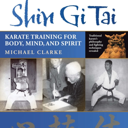 Shin Gi Tai: Karate Training for Body, Mind, and